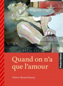 90 poètes pour dire Non au racisme et Oui à l’amour, aux éditions Bruno Doucey, toute la richesse du monde…