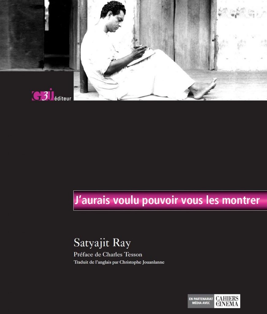 “J’aurais voulu pouvoir vous les montrer”, un recueil de textes et de dessins de Satiyajit Ray