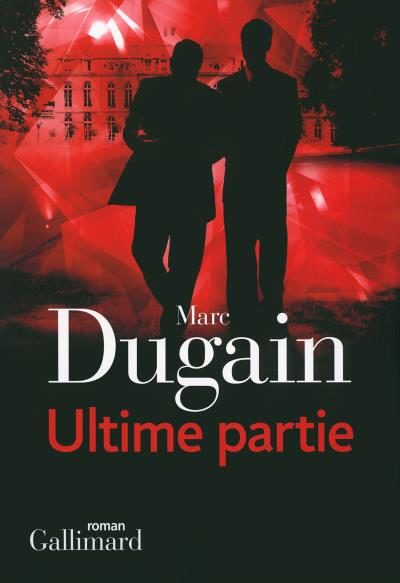 « Ultime partie » de Marc Dugain : un peu trop efficace