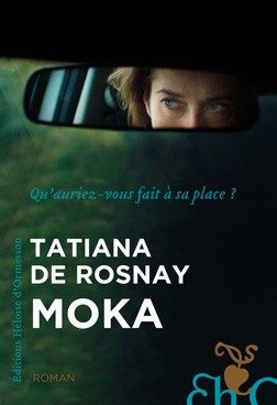 Réédition : “Moka”, de tatiana de Rosnay