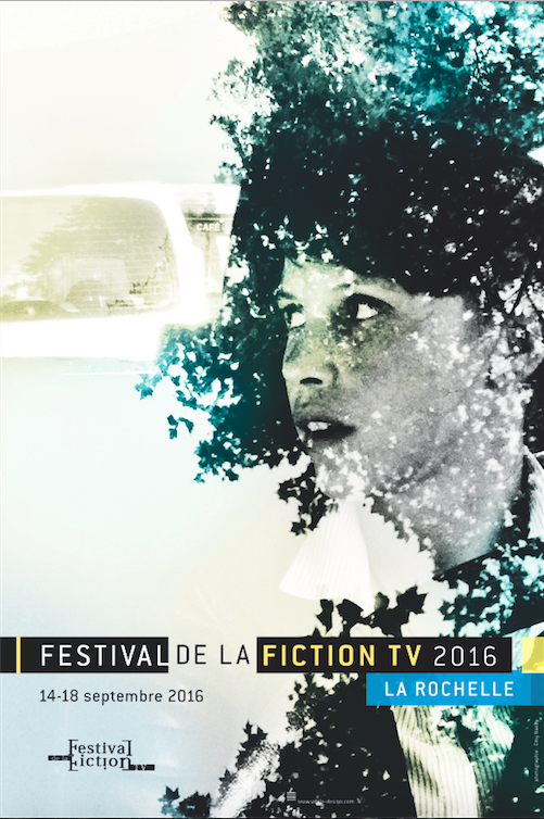 Festival de la Fiction TV 2016: La Rochelle fête la petite lucarne