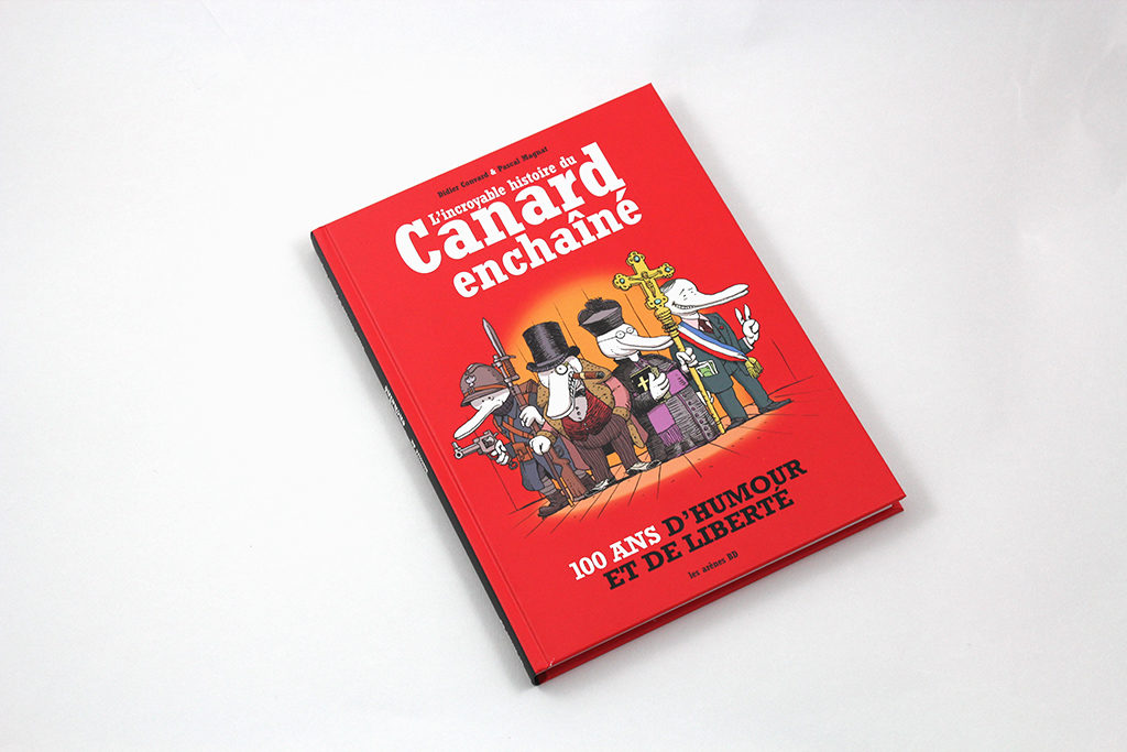 L’incroyable Histoire du Canard enchaîné : un siècle de presse en BD