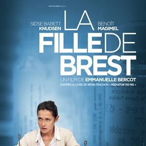 [Critique] »La fille de Brest », Emmanuelle Bercot filme le scandale du Mediator, au plus près des corps souffrants