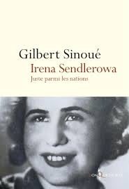 Gilbert Sinoué dresse un portrait vivace de la Juste Irena Sendlerowa
