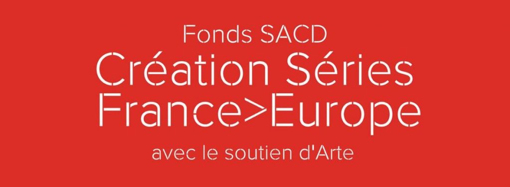 La SACD lance le Fonds Création Séries France Europe