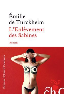 L’enlèvement des Sabines, poupées jusqu’à la folie chez Emilie De Turckheim
