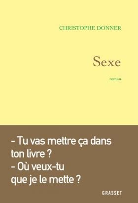 “Sexe” : Christophe Donner livre une oeuvre longuement maturée