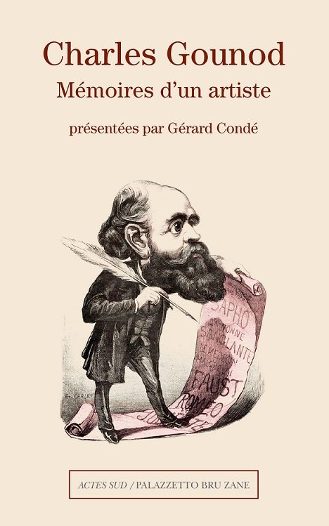 “Mémoire d’un artiste” : les écrits autobiographiques du compositeur Charles Gounod réunis
