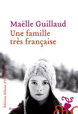 « Une famille très française », Maëlle Guillebaud dans la tête d’une adolescente