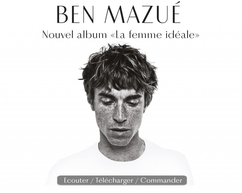 Ben Mazué : « une réédition de mon album « La femme idéale » est prévue à l’automne, avec plusieurs nouveautés »