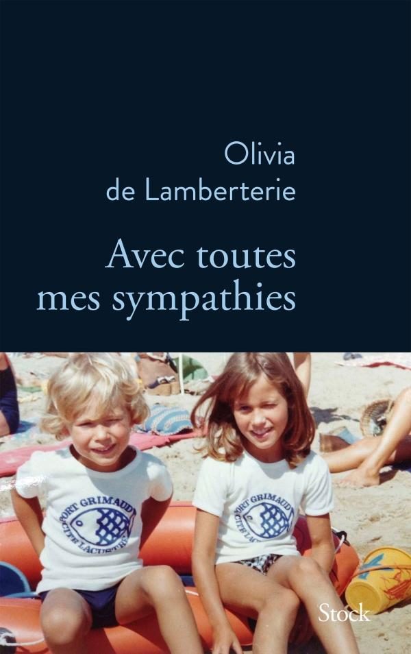 « Avec toutes mes sympathies » d’Olivia de Lamberterie, poignant récit sur son frère disparu