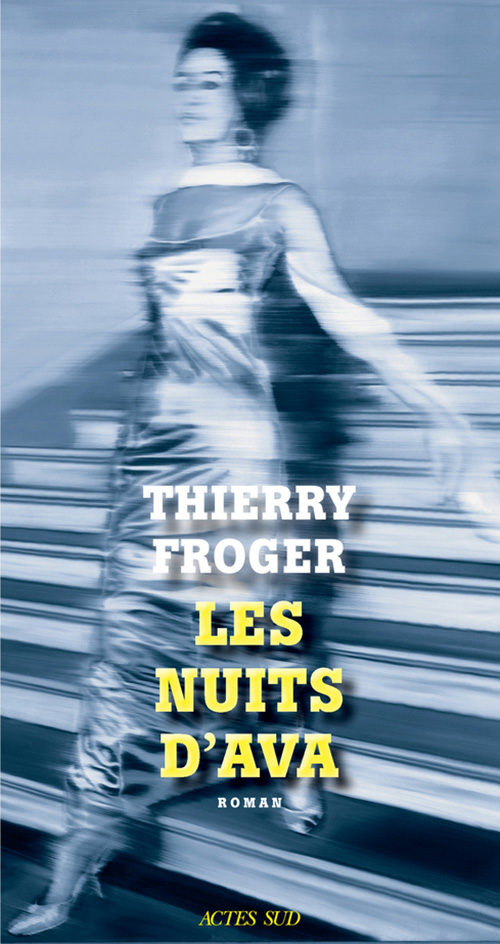 « Les Nuits d’Ava », de Thierry Froger : et vive le cinéma !