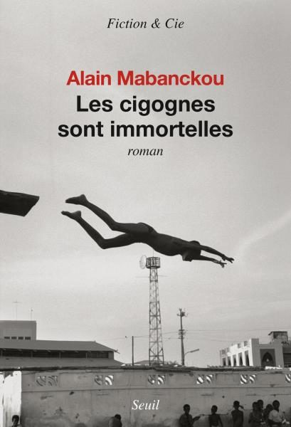 Les cigognes sont immortelles d’Alain Mabanckou, Une enfance en péril face à l’Histoire