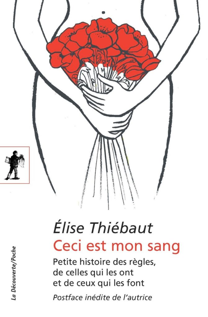 “Ceci est mon sang” : Petite histoire des règles par Elise Thiébau