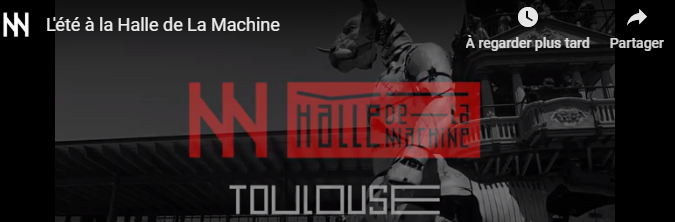 Vidéo : L’été de la Halle de la Machine