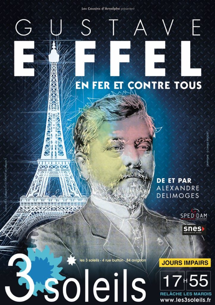 Avignon OFF 2022 : « Gustave Eiffel. En fer et contre tous », ne saura-t-on jamais reconnaître les visionnaires de leur vivant ?