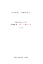 Tombeau de Raul Ducourneau : deux générations d’une famille française par Bruno Lafourcade