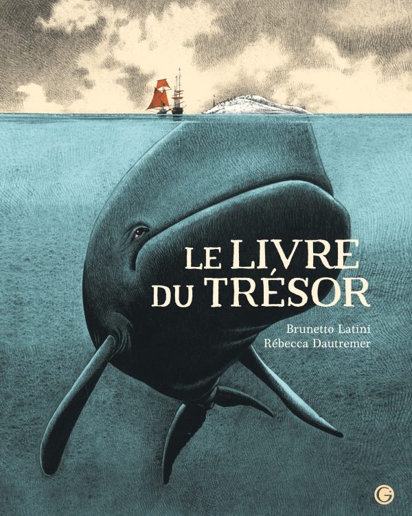 Le Livre du Trésor – Rébecca Dautremer, Brunetto Latini – Images magiques d’un bestiaire merveilleux