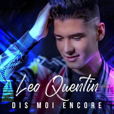 Léo Quentin : “C’est grâce à mon père si j’en suis là aujourd’hui” (Interview)