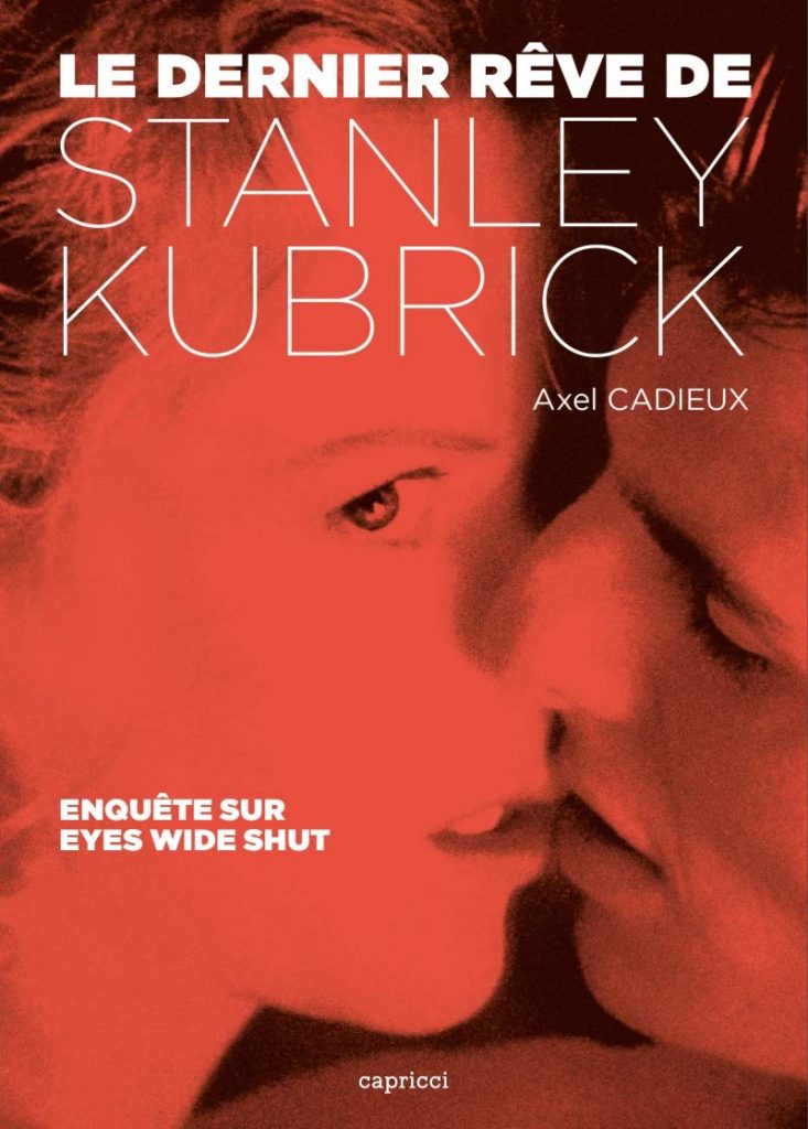 « Le Dernier rêve de Stanley Kubrick » d’Axel Cadieux : Portrait d’un démiurge