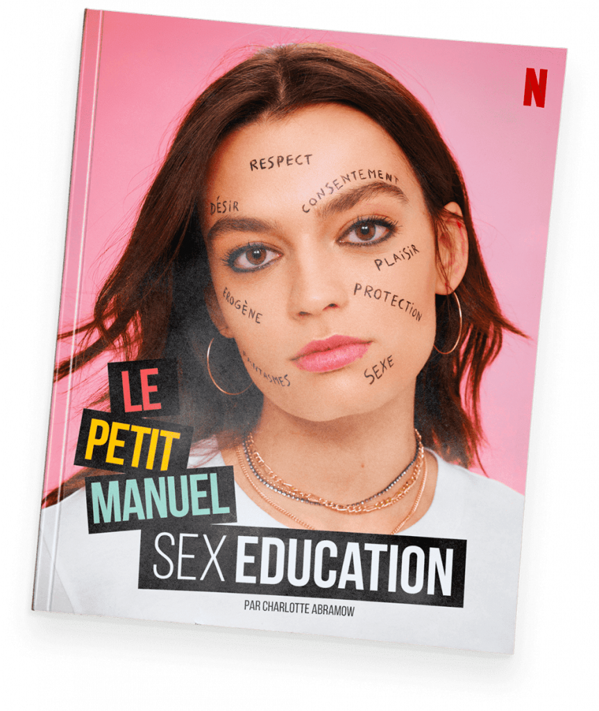 La saison 2 de Sexeducation revient sur netflix avec un Petit Manuel d’éducation sexuel version papier, réalisé par Charlotte Abramov