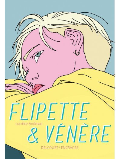 « Flipette & Vénère » de Lucrèce Andreae