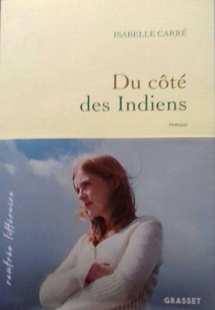 Isabelle Carré : Du côté des Indiens