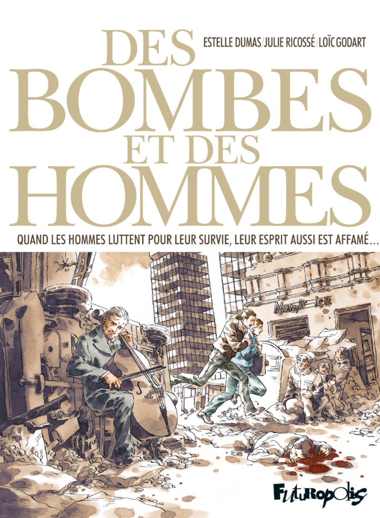 Des bombes et des hommes, un voyage vers l’humanité