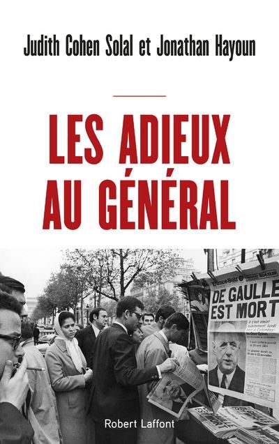 “Les adieux au général”, le culte De Gaulle décrypté par Judith Cohen Solal et Jonathan Hayoun