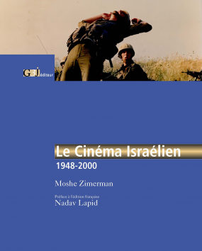 Le cinéma israélien : Origine et politique, par Moshe Zimerman