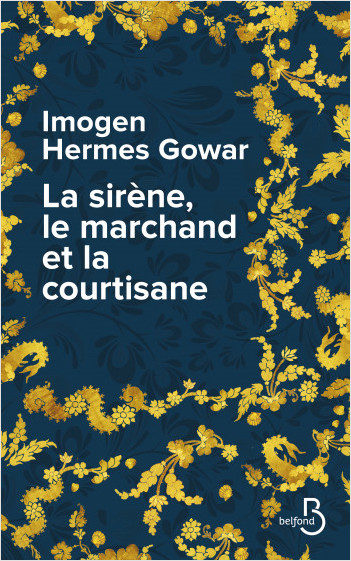 « La sirène, le marchand et la courtisane » : en eaux troubles avec Imogen Hermes Gowar