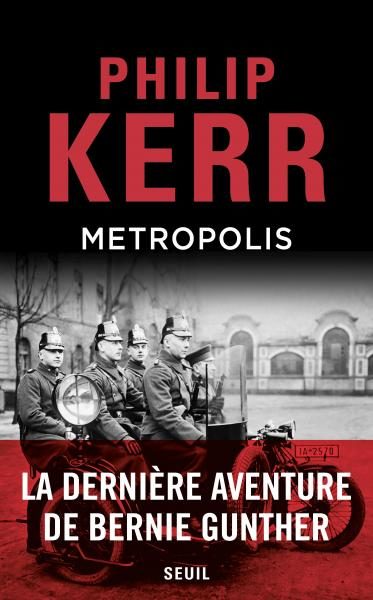 « Metropolis », de Philip Kerr : Le dernier est le premier