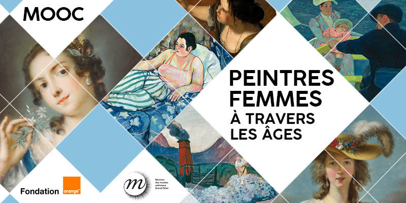 Peintres femmes à travers les âges : le MOOC du Grand Palais