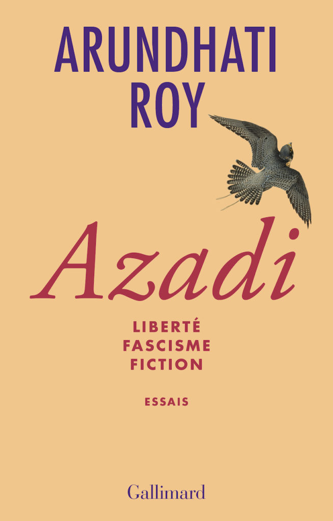 Azadi, d’Arundhati Roy Nous alerte sur la situation politique de l’Inde