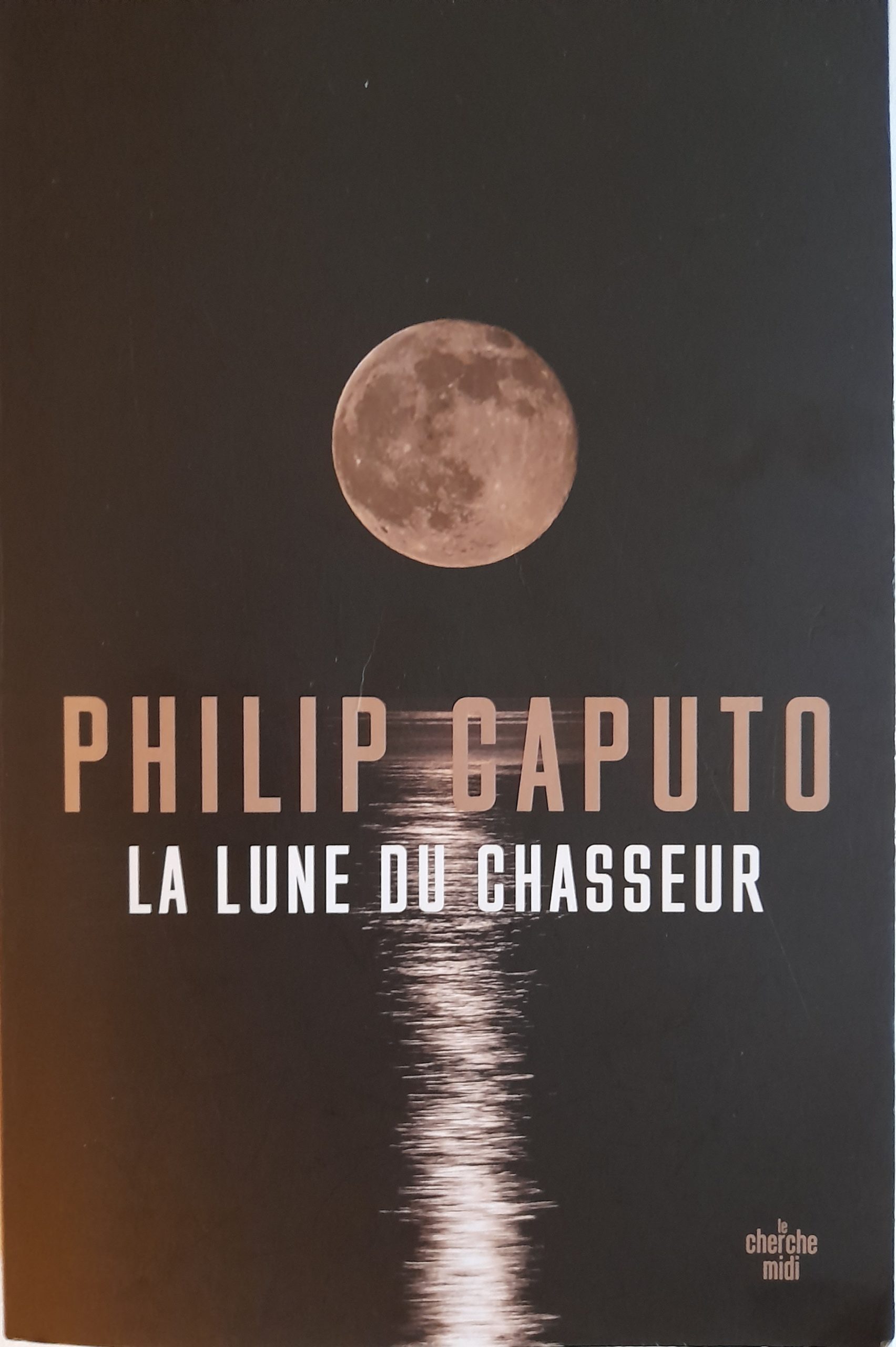 Philip Caputo La lune du chasseur Toutelaculture