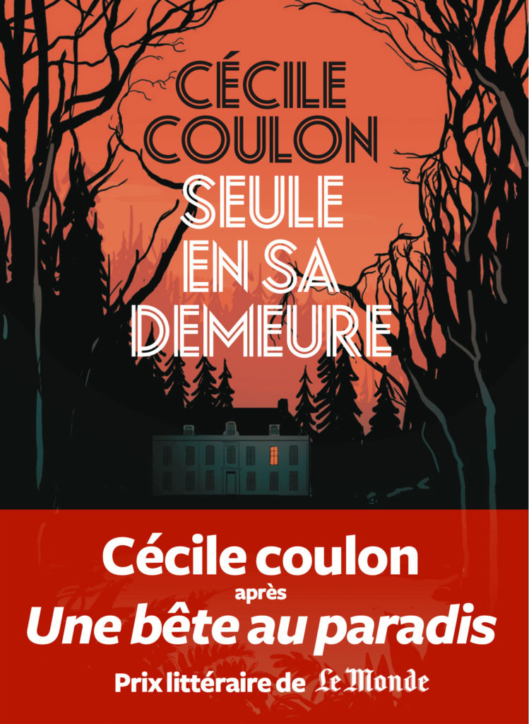 « Seule en sa demeure », le roman attendu de Cécile Coulon