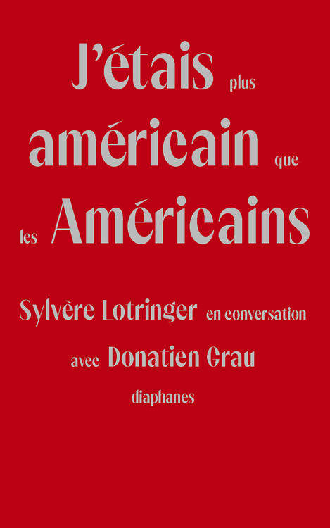 Tom Bishop et Sylvère Lotringer par Donatien Grau aux éditions Diaphanes