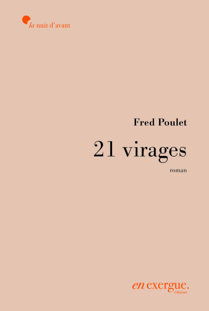 21 virages – une nuit sans sommeil avec Fred Poulet