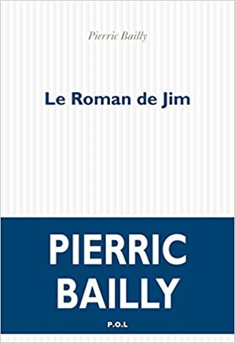 « Le Roman de Jim » de Pierric Bailly : Un père sans enfant