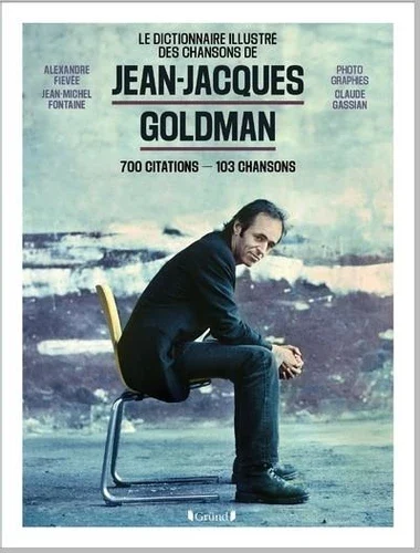 Jean-Jacques Goldman comme vous ne l’avez jamais lu
