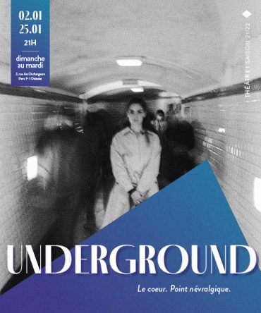 Underground, la narration d’un nouvel amour au théâtre Les Déchargeurs