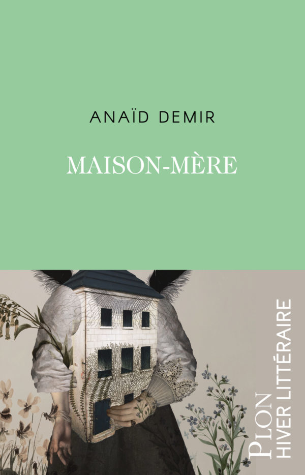 Anaïd Demir: Maison-Mère