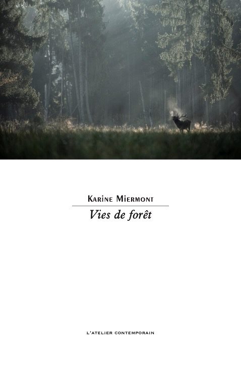 « Vies de forêt » de Karine Miermont