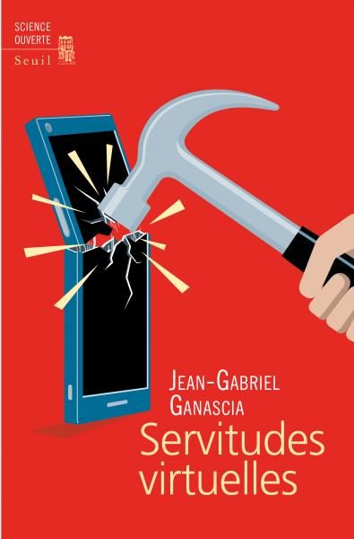 « Servitudes virtuelles », de Jean-Gabriel Ganascia