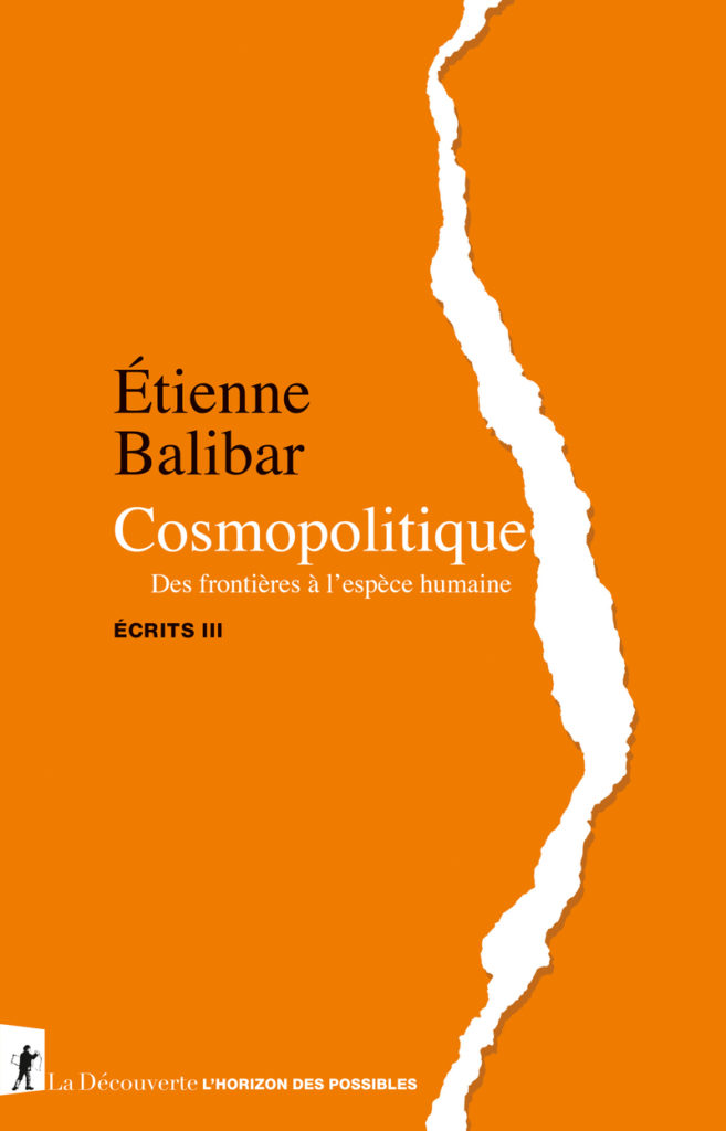 « Cosmopolitique » d’Étienne Balibar : trente ans de réflexion sur la frontière et la nation