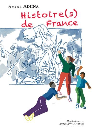 Histoire(s) de France: une pièce importante sur un sujet d’actualité