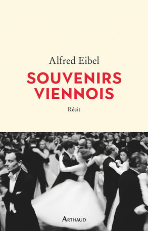 « Souvenirs viennois » de Alfred Eibel : Vienne année zéro