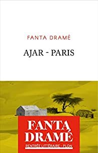 « AJAR-PARIS » de Fanta Dramé : la toute première fois
