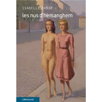 « Les Nus d’Hersanghem » d’Isabelle Dangy : Une ville invisible