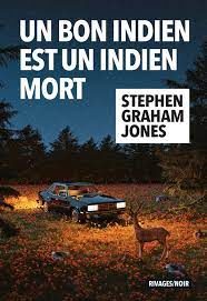 Un bon indien est un indien mort de Stephen Graham Jones : un polar à part